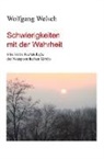Wolfgang Welsch - Schwierigkeiten mit der Wahrheit