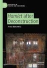 Aneta Mancewicz - Hamlet after Deconstruction