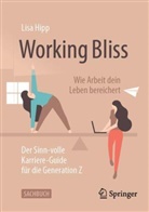 Hipp, Lisa Hipp - Working Bliss: Wie Arbeit dein Leben bereichert