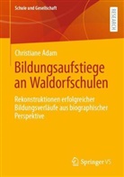 Christiane Adam - Bildungsaufstiege an Waldorfschulen
