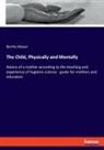 Bertha Meyer - The Child, Physically and Mentally