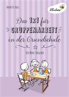 Annette Holl - Das 1x1 für Gruppenarbeit in der Grundschule