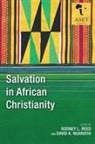 David K. Ngaruiya, Rodney L. Reed - Salvation in African Christianity