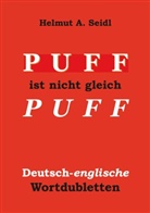 Helmut A Seidl, Helmut A. Seidl - Puff ist nicht gleich Puff