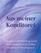 Josef Rönner - Aus meiner Konditorei