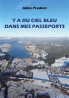 Gilles Prudent - Y a du ciel bleu dans mes passeports