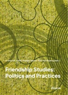Graham M. Devere Smith, Heather Devere, John Von Heyking, Graham M. Smith, John Von Heyking - Friendship Studies: Politics and Practices
