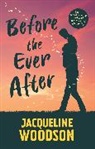 Jacqueline Woodson, Woodson Jacqueline - Before the Ever After