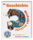 Philip Steele, DK Verlag - Kids, DK Verlag - Kids - Weshalb? Deshalb! Geschichte