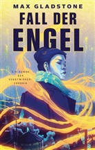 Max Gladstone - Der Fall der Engel