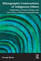George Byrne - Ethnographic Constructions of Indigenous Others