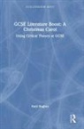 Haili Hughes - Gcse Literature Boost: A Christmas Carol