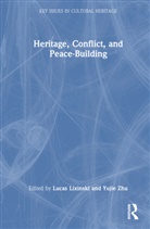 Lucas (Unsw Sydney Lixinski, Lucas Lixinski, Lixinski Lucas, Yujie Zhu - Heritage, Conflict, and Peace-Building