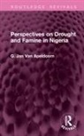 G. Jan Van Apeldoorn - Perspectives on Drought and Famine in Nigeria