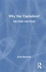 Jason Brennan, Jason (Mcdonough School of Business Brennan - Why Not Capitalism?