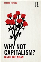 Jason Brennan, Jason (Mcdonough School of Business Brennan - Why Not Capitalism?