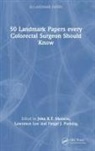John Fleming Monson, John R.t. Lee Monson, Fergal Fleming, Fergal J. Fleming, Lawrence Lee, John Monson... - 50 Landmark Papers Every Colorectal Surgeon Should Know