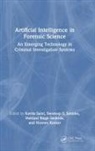 Kavita (Galgotias University Saini, Naveen Kumar, Kavita Saini, Mahipal Singh Sankhla, Swaroop S. Sonone - Artificial Intelligence in Forensic Science