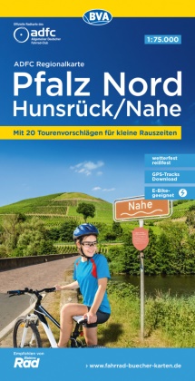 Allgemeiner Deutscher Fahrrad-Club e.V. (ADFC),  Bike,  BVA BikeMedia GmbH, Allgemeiner Deutscher Fahrrad-Club e V (ADFC - ADFC-Regionalkarte Pfalz Nord/ Hunsrück/ Nahe, 1:75.000, mit Tagestourenvorschlägen, reiß- und wetterfest, E-Bike-geeignet, GPS-Tracks Download