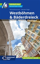 Michael Bussmann, Gabriele Tröger - Westböhmen & Bäderdreieck Reiseführer Michael Müller Verlag, m. 1 Karte