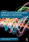 Monica Heller, Monica Pietikainen Heller, Heller Monica, Sari Pietikäinen, Joan Pujolar, Pujolar Joan - Critical Sociolinguistic Research Methods