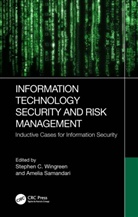 Stephen C. Samandari Wingreen, Amelia Samandari, Stephen C. Wingreen - Information Technology Security and Risk Management