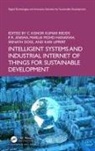 C. Kishor Kumar (Stanley Col of Engg and Te Reddy, P. R Anisha, Srinath Doss, Kari Lippert, Marlia Mohd Hanafiah, C. Kishor Kumar Reddy - Intelligent Systems and Industrial Internet of Things for