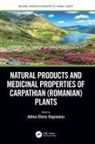 Adina-Elena (West University of Timisoar Segneanu, Adina-Elena Segneanu - Natural Products and Medicinal Properties of Carpathian Romanian Plant