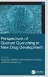 Naga Raju (Universidad Tecnica De Manabi Maddela, Naga Raju Maddela, Lodi Rathna Silviya, Venkataramana Thiriveedi - Perspectives of Quorum Quenching in New Drug Development
