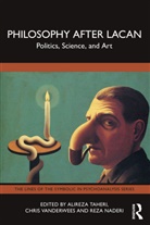 Alireza Vanderwees Taheri, Reza Naderi, Alireza Taheri, Chris Vanderwees - Philosophy After Lacan