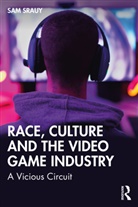 Sam Srauy, Sam (Oakland University Srauy - Race, Culture and the Video Game Industry