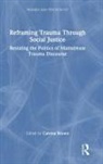 Catrina Brown, Catrina Brown, Brown Catrina - Reframing Trauma Through Social Justice