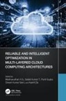 Madhusudhan (Vidyavardhaka College of Engin H. S., H S Kumar T Madhusudhan, Punit Gupta, Madhusudhan H. S., Dinesh Kumar Saini, Satish Kumar T... - Reliable and Intelligent Optimization in Multi Layered Cloud