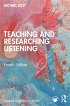Michael Rost, Rost Michael - Teaching and Researching Listening