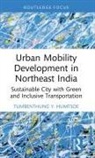 Tumbenthung Y. Humtsoe, Tumbenthung Y. (National Institute of Tec Humtsoe - Urban Mobility Development in Northeast India