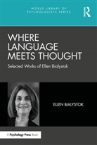 Ellen Bialystok, Bialystok Ellen - Where Language Meets Thought