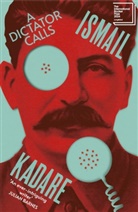 Ismail Kadare, Kadare Ismail - A Dictator Calls