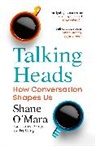 Shane O'Mara, O'Mara Shane - Talking Heads