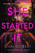 Sian Gilbert - She Started It