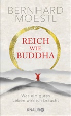 Bernhard Moestl - Reich wie Buddha