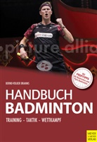 Bernd-Volker Brahms - Handbuch Badminton