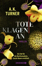 A K Turner, A. K. Turner - Tote klagen an