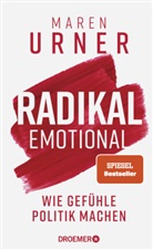 Maren Urner, Maren (Prof. Dr.) Urner - Radikal emotional