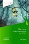 Dan Smith - Macbeth: 25 Key Quotations for GCSE