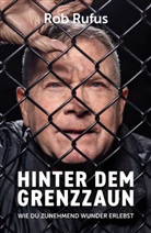 Rob Rufus - Hinter dem Grenzzaun
