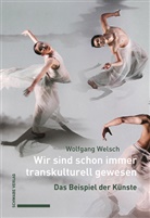 Wolfgang Welsch - Wir sind schon immer transkulturell gewesen
