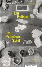 Daniel Grob - Ein Polizist im falschen Spiel