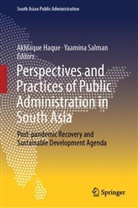 Akhlaque Haque, Salman, Yaamina Salman - Perspectives and Practices of Public Administration in South Asia