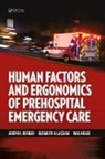 Joseph R. (Daytona College of Arts and Sc Keebler, Joseph R. Lazzara Keebler, Joseph R. Keebler, Joseph R. (Daytona College of Arts and Sciences Keebler, Keebler Joseph R., Elizabeth H. Lazzara... - Human Factors and Ergonomics of Prehospital Emergency Care