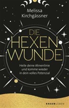 Melissa Kirchgässner - Die Hexenwunde